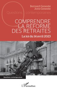 COMPRENDRE LA REFORME DES RETRAITES - LA LOI DU 14 AVRIL 2023