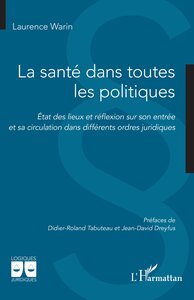 LA SANTE DANS TOUTES LES POLITIQUES - ETAT DES LIEUX ET REFLEXION SUR SON ENTREE ET SA CIRCULATION D