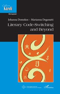 LITERARY CODE SWITCHING AND BEYOND