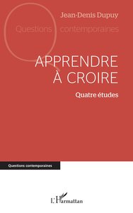 APPRENDRE A CROIRE - QUATRE ETUDES