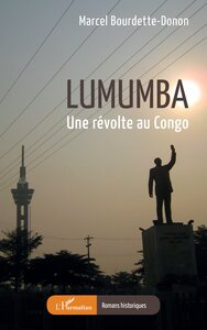 LUMUMBA - UNE REVOLTE AU CONGO