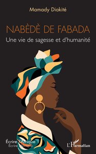 NABEDE DE FABADA - UNE VIE DE SAGESSE ET DHUMANITE