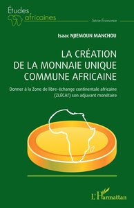 La création de la monnaie unique commune africaine