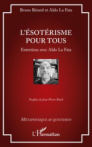 L'ESOTERISME POUR TOUS - ENTRETIENS AVEC ALDO LA FATA