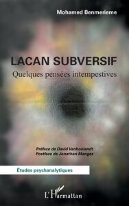 LACAN SUBVERSIF - QUELQUES PENSEES INTEMPESTIVES