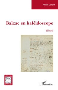 BALZAC EN KALEIDOSCOPE - ESSAIS