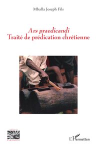 Ars praedicandi. Traité de prédication chrétienne