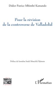 POUR LA REVISION DE LA CONTROVERSE DE VALLADOLID