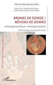 BRUMES DE SONGE / NEVOAS DE SONHO - ANTHOLOGIE POETIQUE / ANTOLOGIA POETICA EDITION BILINGUE PORTUGA