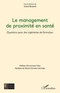 LE MANAGEMENT DE PROXIMITE EN SANTE - QUESTIONS POUR DES INGENIERIES DE FORMATION