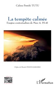 LA TEMPETE CALMEE - EXEGESE CONTEXTUALISEE DE MARC 4, 35-41