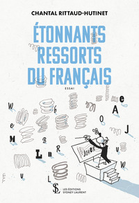 Etonnants ressorts du français