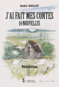 J’ai fait mes contes – 14 nouvelles – Réédition