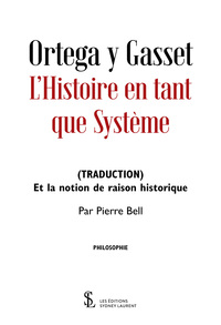 Ortega y Gasset : L’Histoire en tant que Système
