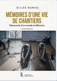 Mémoires d’une vie de chantiers