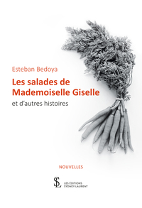 Les salades de Mademoiselle Giselle et d’autres histoires