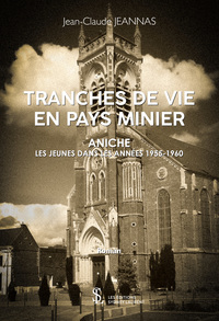 Tranches de Vie en pays Minier - ANICHE, Les jeunes dans les années 1955-1960