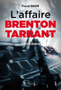 L’affaire Brenton Tarrant – Christchurch