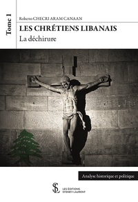 Les chrétiens Libanais : La Déchirure