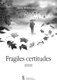Fragiles certitudes