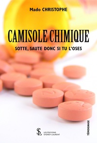 Camisole chimique- sotte, saute donc si tu l’oses