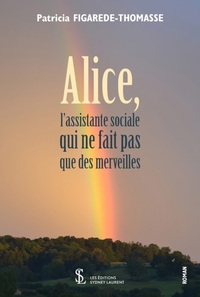 Alice, l'assistante sociale qui ne fait pas que des merveilles