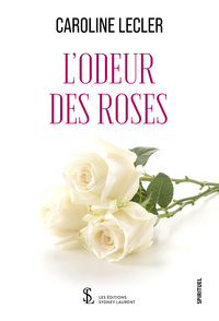 L’odeur des roses