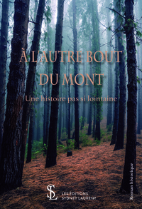 A l’autre bout du mont – Une histoire pas si lointaine