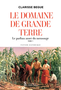 Le Domaine de Grande Terre  Tome 1