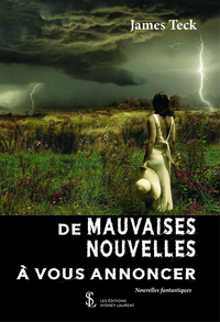 De mauvaises nouvelles à vous annoncer