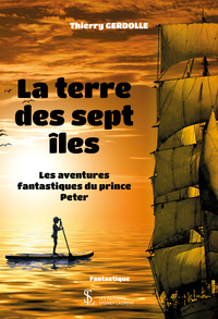 La terre des sept îles – Les aventures fantastiques du prince Peter