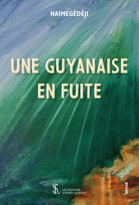 Une guyanaise en fuite