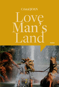 LOVE MAN’S LAND - Poésie