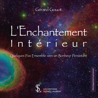 L’Enchantement Intérieur- Quelques pas ensemble vers un Bonheur Persistant