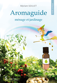 Aromaguide – ménage et jardinage