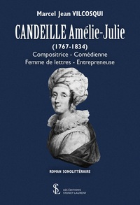 CANDEILLE Amélie-Julie (1767-1834) – Compositrice–Comédienne–Femme de lettres– Entrepreneuse