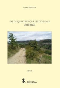 Pas de Quartier pour les Cévennes : Rebelles