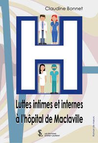 Luttes intimes et internes à l’hôpital de Maclaville