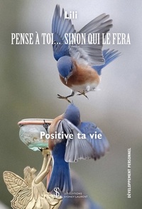 Pense à toi… Sinon qui le fera – Positive ta vie