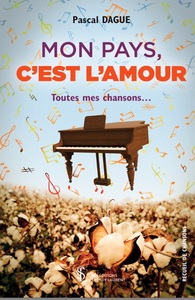 Mon pays c’est l’amour – Toutes mes chansons...