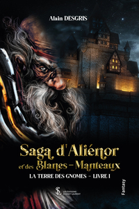 Saga d’Aliénor et des Blancs -Manteaux
