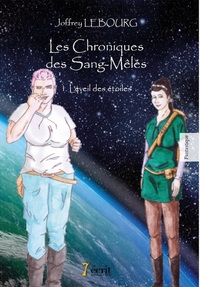 Les chroniques des sang-mêlé – – Tome I : l’éveil des étoiles