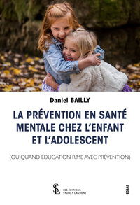 La prévention en santé mentale chez l’enfant et l’adolescent