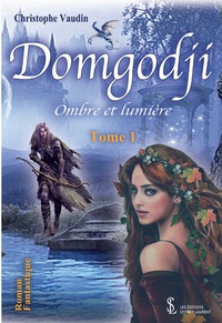 Domgodji : Ombre et lumière Tome 1