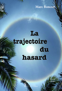 La trajectoire du hasard