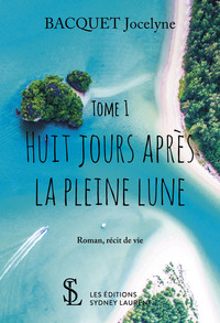 Huit jours après la pleine lune - Tome 1