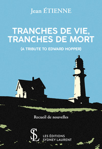 Tranches de vie, tranches de mort ( A tribute to Eward HOPPER )