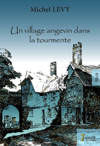 Un village angevin dans la tourmente