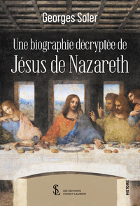 Une biographie décryptée de Jésus de Nazareth