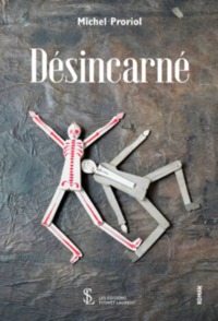 Désincarné